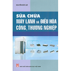 Sửa Chữa Máy Lạnh Và Điều Hòa Công, Thương Nghiệp