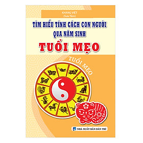 Tìm Hiểu Tính Cách Con Người Qua Năm Sinh Tuổi Mẹo