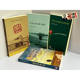 (Combo 4 cuốn tác giả Phan Thuý Hà) ĐỪNG KỂ TÊN TÔI, TÔI LÀ CON GÁI CỦA CHA TÔI, GIA ĐÌNH, ĐOẠN ĐỜI NIÊN THIẾU – Phan Thuý Hà - NXB Phụ Nữ