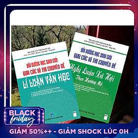 COMBO BỘ ĐỀ BỒI DƯỠNG HỌC SINH GIỎI QUA CÁC KÌ THI THEO CÁC CHUYÊN ĐỀ