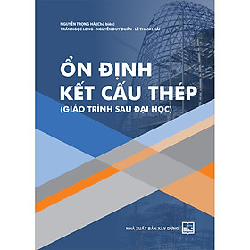 [Download Sách] Ổn Định Kết Cấu Thép (Giáo Trình Sau Đại Học)