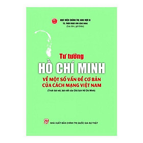 Hình ảnh Tư Tưởng Hồ Chí Minh Về Một Số Vấn Đề Cơ Bản Của Cách Mạng Việt Nam