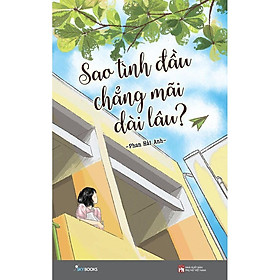 Hình ảnh Sách - Sao Tình Đầu Chẳng Mãi Dài Lâu  (tặng kèm bookmark)