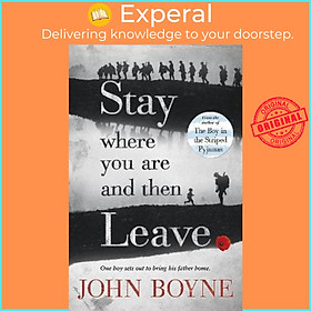 Sách - Stay Where You Are And Then Leave by John Boyne (UK edition, paperback)