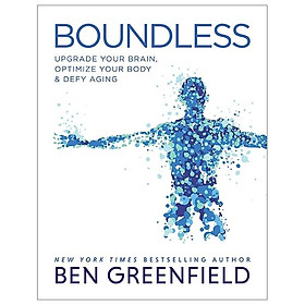 Ảnh bìa Boundless: Upgrade Your Brain, Optimize Your Body & Defy Aging