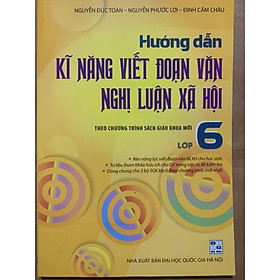 Hình ảnh Sách - Hướng dẫn kĩ năng viết đoạn văn nghị luận xã hội 6