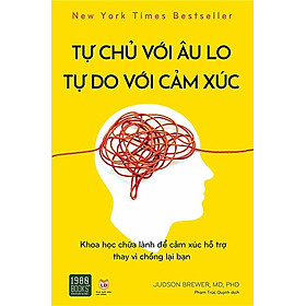 Tự Chủ Với Âu Lo, Tự Do Với Cảm Xúc