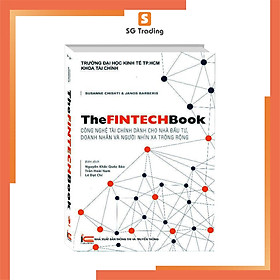 The FinTech Book - Công Nghệ Tài Chính Dành Cho Nhà Đầu Tư, Doanh Nhân và Người Nhìn Xa Trông Rộng