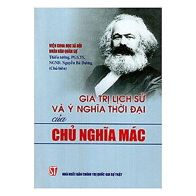 [Download Sách] Giá Trị Lịch Sử Và Ý Nghĩa Thời Đại Của Chủ Nghĩa Mác