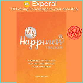 Sách - My Happiness Tracker : A Journal to Help You Map Out and Manage Your Happi by Anna Barnes (UK edition, paperback)