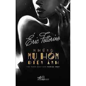 Sách - Những nụ hôn điện ảnh (tặng kèm bookmark thiết kế)