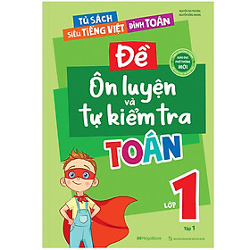 [Download Sách] Đề Ôn Luyện Và Tự Kiểm Tra Toán Lớp 1 Tập 1