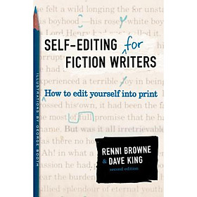 Nơi bán Self-Editing for Fiction Writers Second Edition: How to Edit Yourself Into Print - Giá Từ -1đ