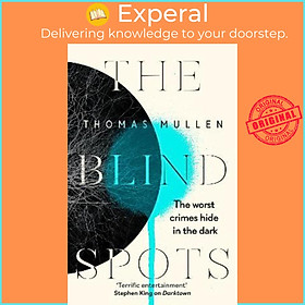 Sách - The Blind Spots : The highly inventive near-future detective mystery fro by Thomas Mullen (UK edition, hardcover)