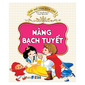 [Download Sách] Gợi Mở Tâm Hồn Trẻ - Nàng Bạch Tuyết