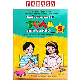 Tuyển Chọn Các Bài Toán Hay Và Khó Lớp 5 (Theo Chương Trình GDPT Mới)