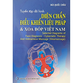 Sách Tuyển Tập Đồ Hình Diện Chẩn Điều Khiển Liệu Pháp Và Xoa Bóp Việt Nam