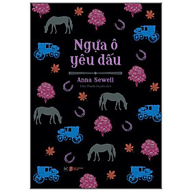 Sách Ngựa Ô Yêu Dấu - Tác Phẩm Kinh Điển Dành Cho Thiếu Nhi