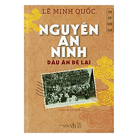 [Download Sách] Nguyễn An Ninh - Dấu Ấn Để Lại