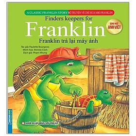 Bộ Truyện Về Chú Rùa Nhỏ Franklin - Franklin Trả Lại Máy Ảnh (Song Ngữ Anh-Việt)