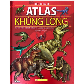 Hình ảnh Atlas Khủng Long (Các Loài Động Vật Thời Tiền Sử Và Các Loài Khác Liên Quan)