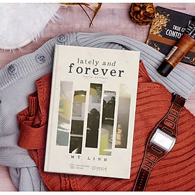 Lately and forever - Công Ty TNHH Xuất bản và Giáo dục Mochibooks