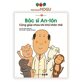 Sách cho bé từ 3 tuổi - Phát triển tư duy Bác sĩ Anton: Cùng giúp nhau khi khó khăn nhé (Truyện tranh Ehon Nhật Bản)