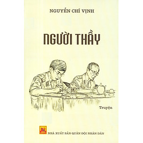 NGƯỜI THẦY – Nguyễn Chí Vịnh (bìa mềm)