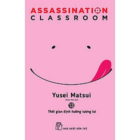 Assassination Classroom 13. Thời Gian Định Hướng Tương Lai