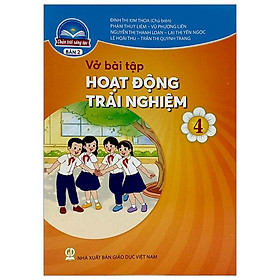 Sách Giáo Khoa Vở Bài Tập Hoạt Động Trải Nghiệm 4 - Bản 2 (Chân Trời) (Chuẩn)