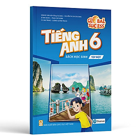 Sách giáo khoa Tiếng Anh Lớp 6- tập một- Global Success (Sách Học Sinh)