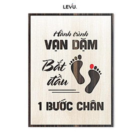 Tranh treo slogan LEVU LV008 "Hành trình vạn dặm bắt đầu từ một bước chân