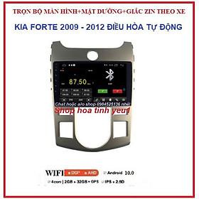 TMÀN HÌNH DVD ANDROID CHẠY SIM 4G hoặc kết nối wifi,màn9 IN + Dưỡng theo xe KIA FORTE ĐIỀU HÒA TỰ ĐỘNG 2009-2012