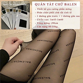 QUẦN TẤT CHỮ BALEN SIÊU QUYẾN RŨ CÁ TÍNH DƯỚI 60KG DÀNH CHO NỮ