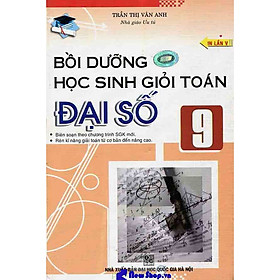 Bồi Dưỡng Học Sinh Giỏi Toán Đại số 9