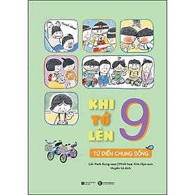 Sách Khi Tớ Lên 9 - Từ Điển Chung Sống