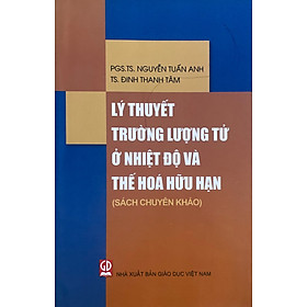 Lý thuyết trường lượng tử ở nhiệt độ và thế hoá hữu hạn