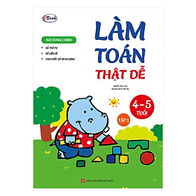 Nơi bán Làm Toán Thật Dễ - Tập 1 (4-5 Tuổi) - Giá Từ -1đ