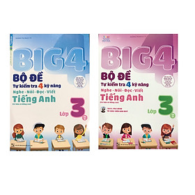 [Download Sách] Combo Big 4 Bộ đề tự kiểm tra 4 kỹ năng nghe nói đọc viết tiếng anh lớp 3 ( tập 1 + 2)