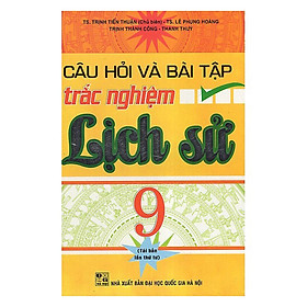 Câu Hỏi Và Bài Tập Trắc Nghiệm Lịch Sử 9