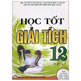 Học Tốt Giải Tích 12 Tập 1 (Tái bản 2020)