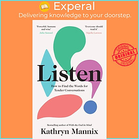 Sách - Listen - How to Find the Words for Tender Conversations by Kathryn Mannix (UK edition, hardcover)