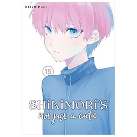 Sách ngoại văn: Shikimori's Not Just A Cutie 15 (English Edition) - Penguin Books