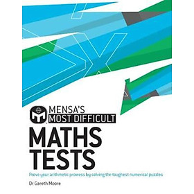 Sách - Mensa's Most Difficult Maths Tests : Prove your arithmetic p by Dr Gareth Moore Mensa Ltd (UK edition, paperback)