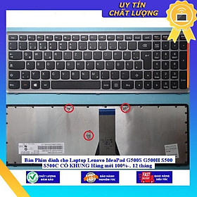 Bàn Phím dùng cho Laptop Lenovo IdeaPad G500S G500H S500 S500C CÓ KHUNG Hàng mới 100%-. 12 tháng - Hàng Nhập Khẩu New Seal