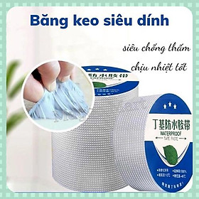 Băng keo siêu dính, siêu chống thấm đa năng rộng 5cm-10cm/ dài 5m/ băng keo chống dột