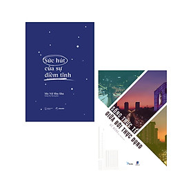 Combo Sức Hút Của Sự Điềm Tĩnh + Sống Thực Tế Giữa Đời Thực Dụng (Bộ 2 Cuốn) (AZ)