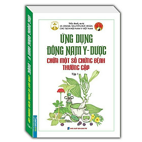 ￼Sách_Ứng Dụng Đông Nam Y Dược Chữa Một Số Bệnh Thường Gặp(Tập 1)