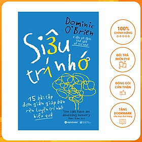 Sách - siêu trí nhớ - 15 bài tập đơn giản giúp bạn rèn luyện trí nhớ hiệu quả