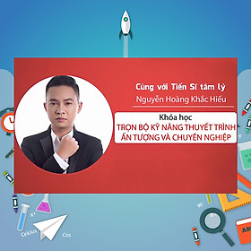 Khóa Học Trọn Bộ Kỹ Năng Thuyết Trình Ấn Tượng Và Chuyên Nghiệp